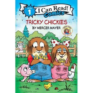 Little Critter: Tricky Chickies -- Mercer Mayer